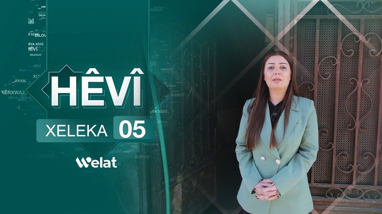 Programa Hêvî | Xeleka 05