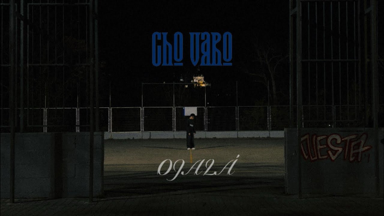 Cho Varo - OJALÁ (Video Oficial)