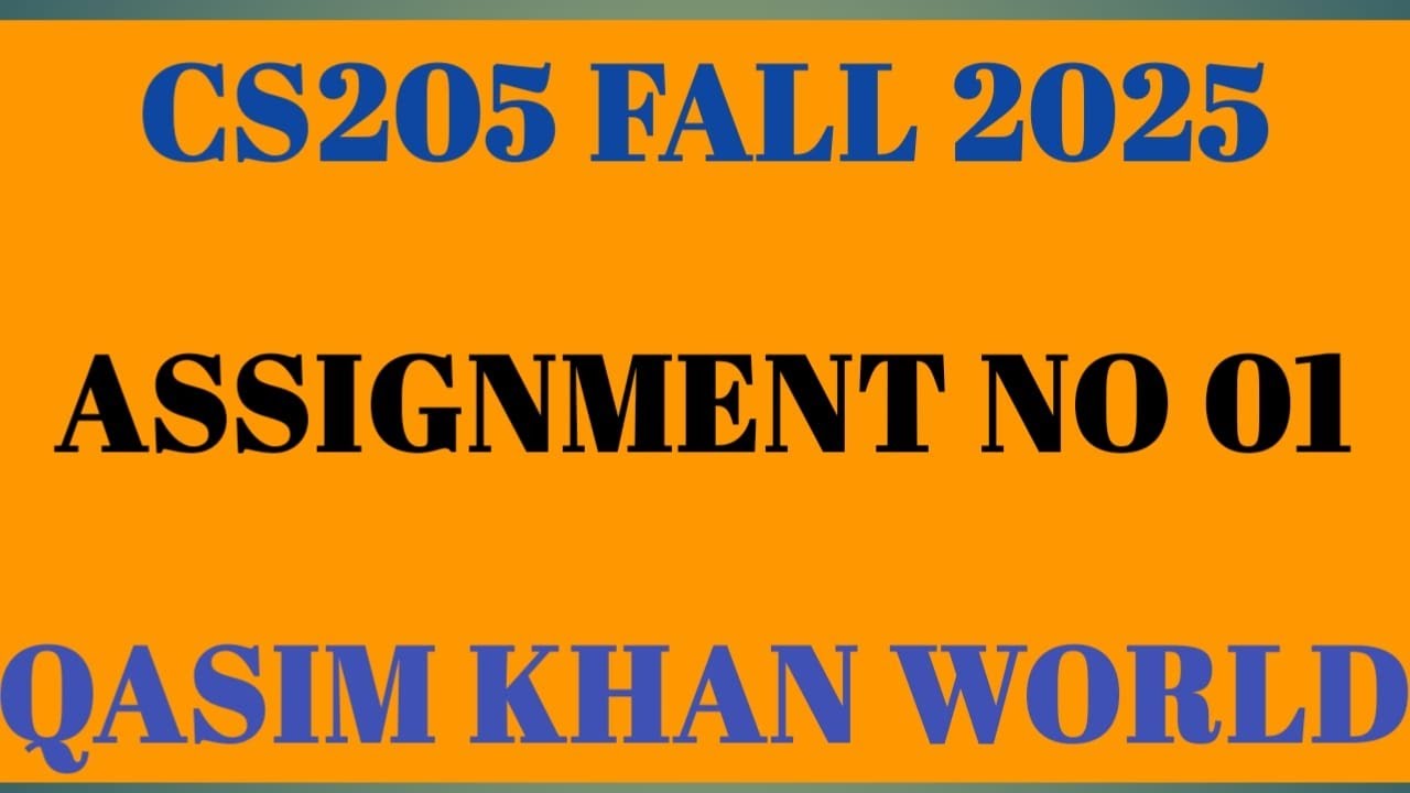 CS205 Assignment no 01 Fall 2025    
