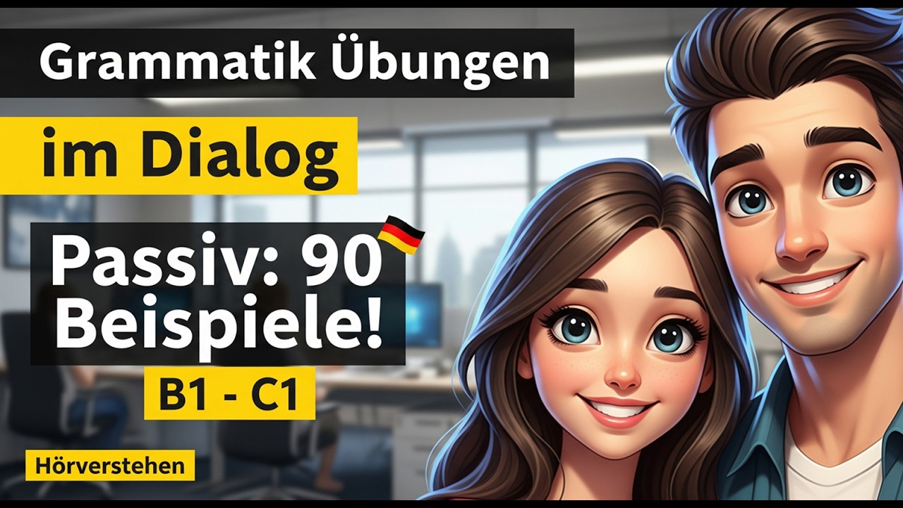 Passiv im Deutschen: 90 praktische Beispiele für Alltag | Grammatik-Training: Das Passiv im Dialog