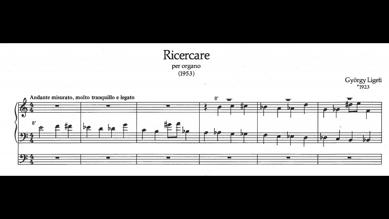 György Ligeti - Ricercare, Omaggio a Girolamo Frescobaldi (transcription for organ with score)