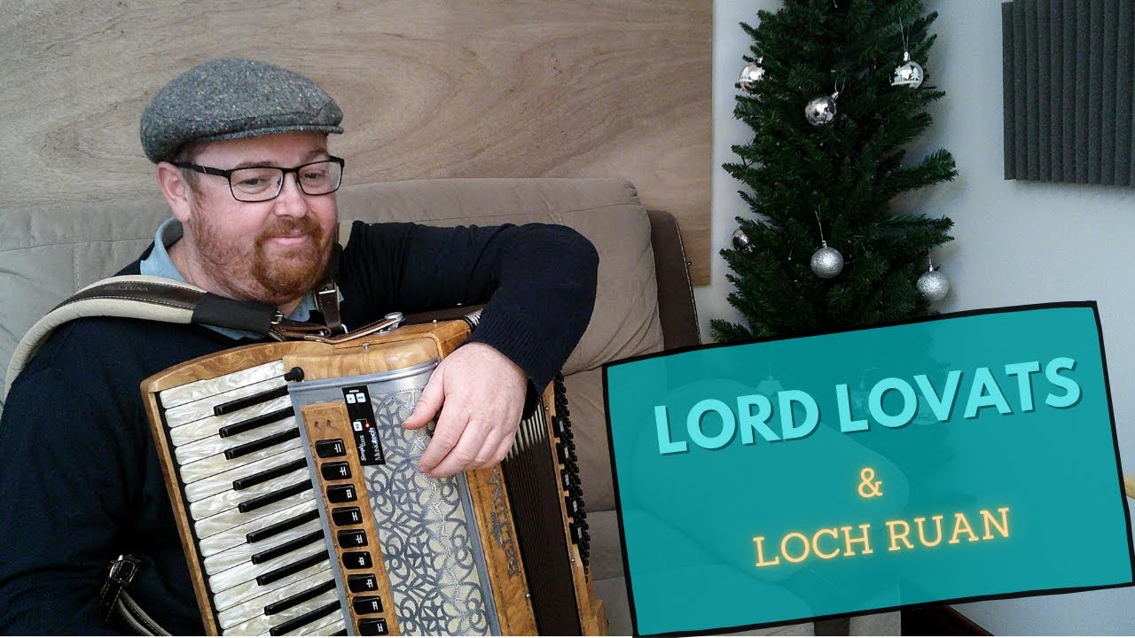 Scottish Marches - Lord Lovats Lament and Loch Ruan - Steven Wilson Accordion