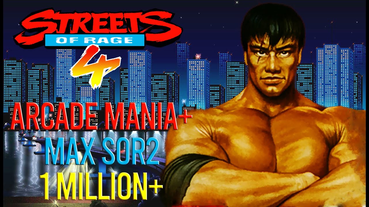 Streets Of Rage 4 - 1 Million+ Max SOR2 Arcade Mania+ V7 (1.036.559)