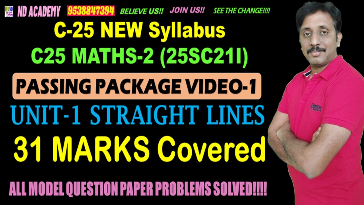 C25 MATHS-2 PASSING PACKAGE VIDEO-1 |31 MARKS COVERED |25SC21I |STRAIGHT LINES |ND Academy