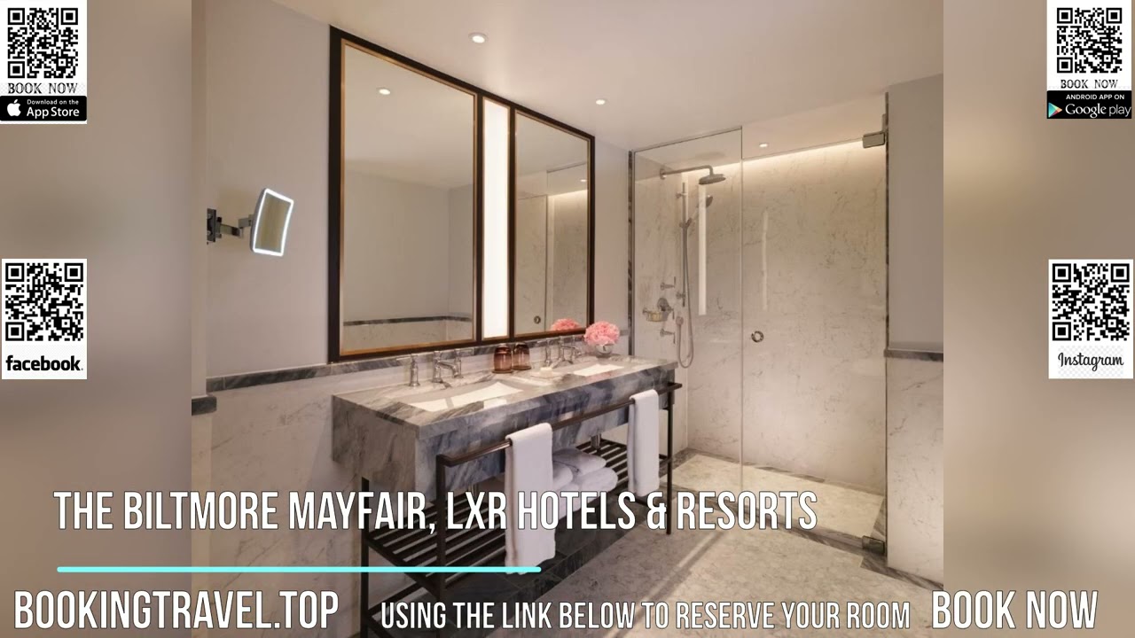 The Biltmore Mayfair, LXR Hotels & Resorts