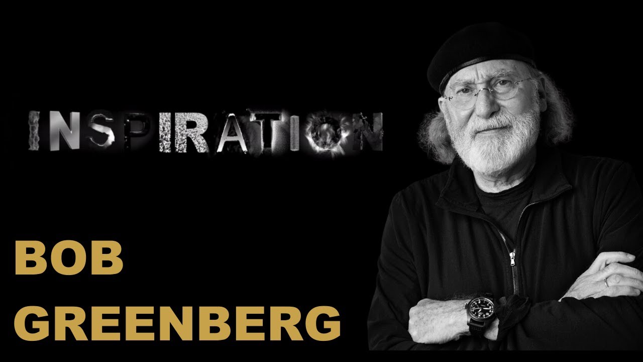 Inspiration Film: Bob Greenberg