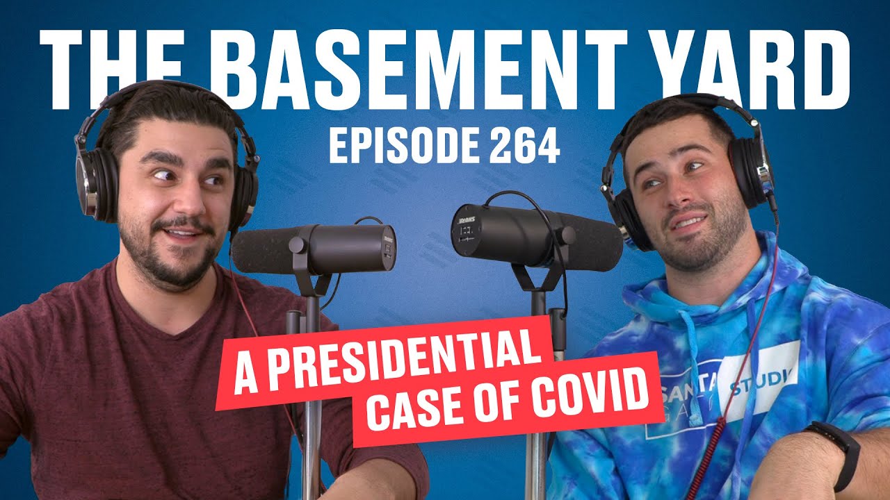 A Presidential Case Of COVID | The Basement Yard #264
