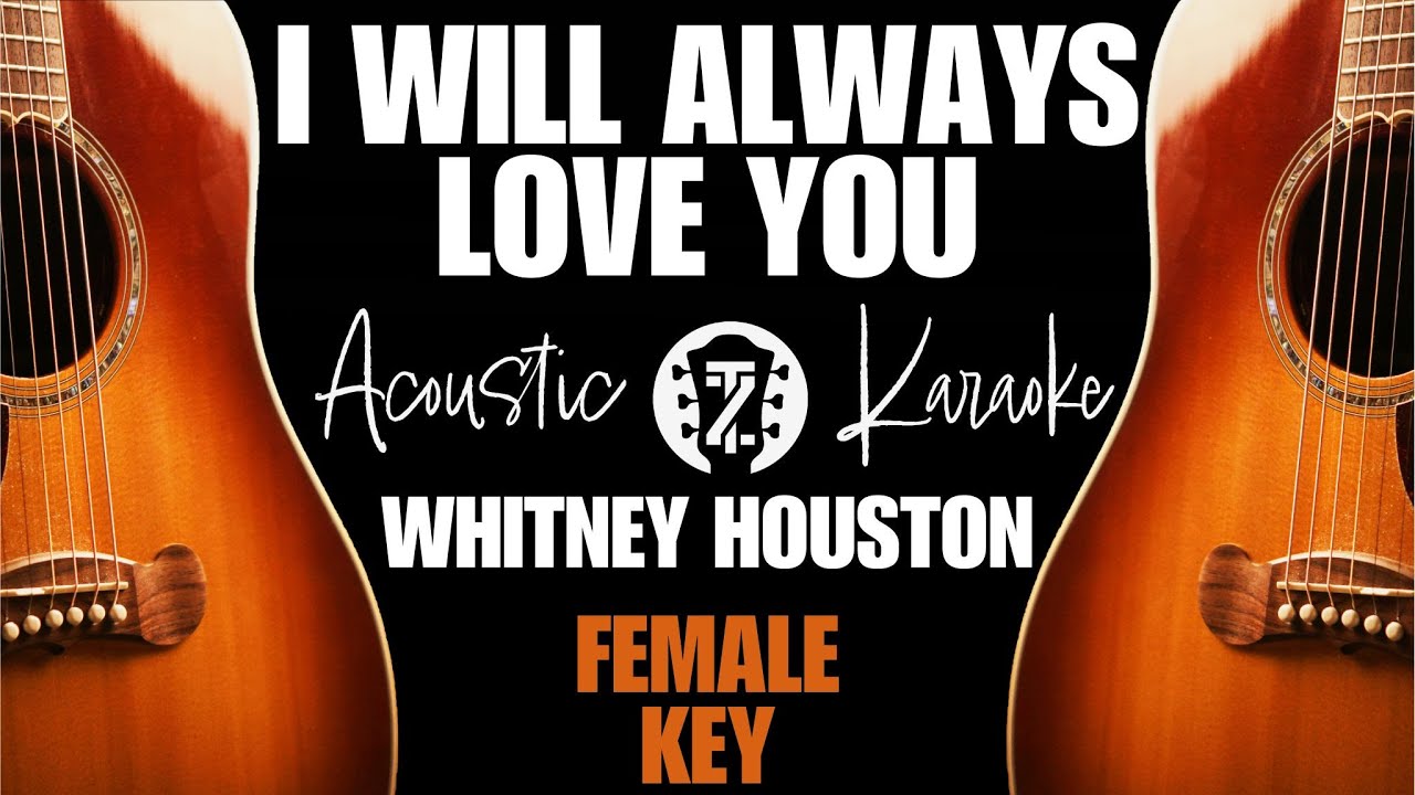 I Will Always Love You (Acoustic Karaoke | Female Key)