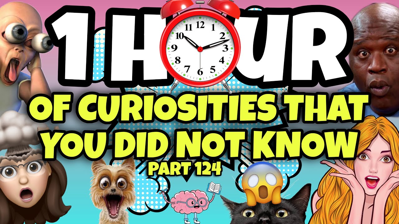 1 HOUR OF CURIOSITIES AND THINGS YOU DIDN’T KNOW 🧠⏰ #124 