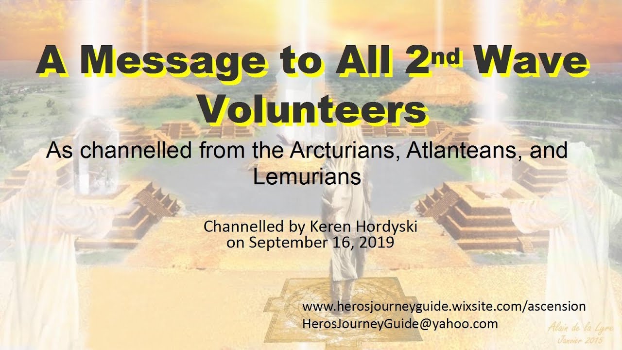 Urgent Message to 2nd Wave Volunteers - Channeling Arturians, Lemurians, Atlantians