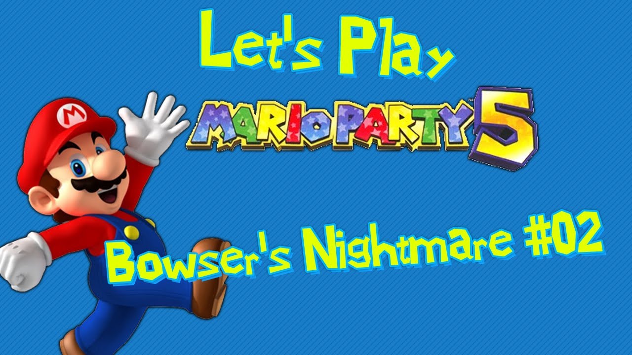 Let's Play Mario Party 5 - Bowser's Nightmare (Part 2)