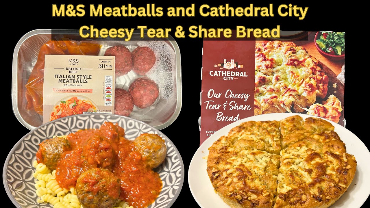M&S Meatballs and Cathedral City Tear & Share Bread