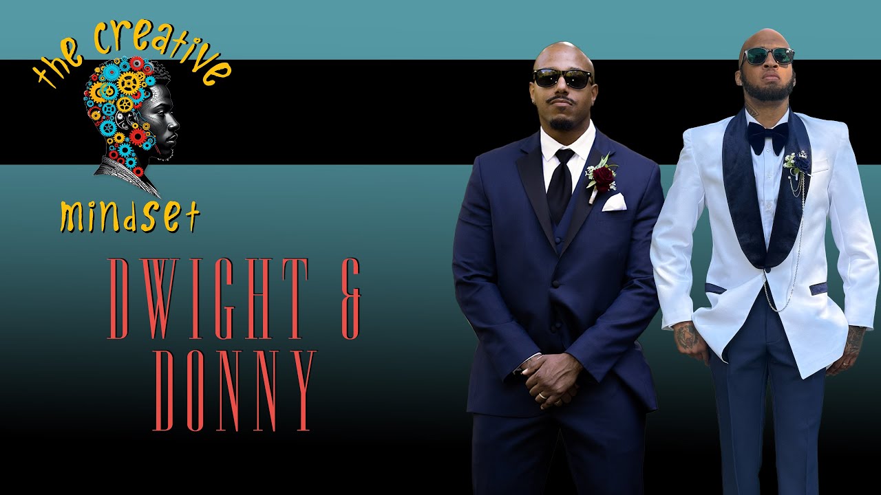 The Creative Mindset - Season 2 Ep.11 Dwight & Donny
