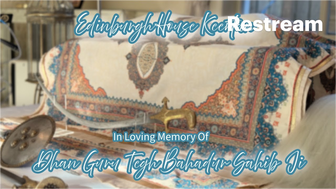Edinburgh House Keertan 25.09.25In Loving Memory Of Guru Tegh Bahadur Sahib Ji