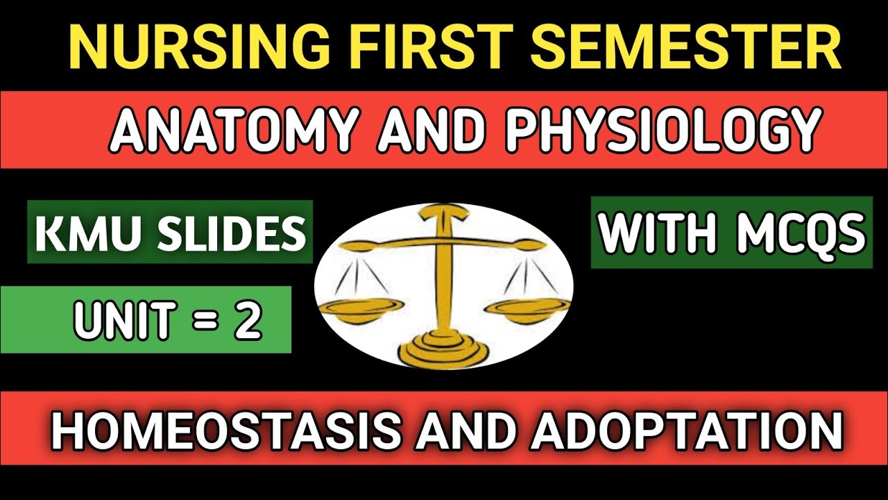 Anatomy and physiology unit 2 || Homeostasis and adaptation kmu slides|| bsn nursing kmu slides