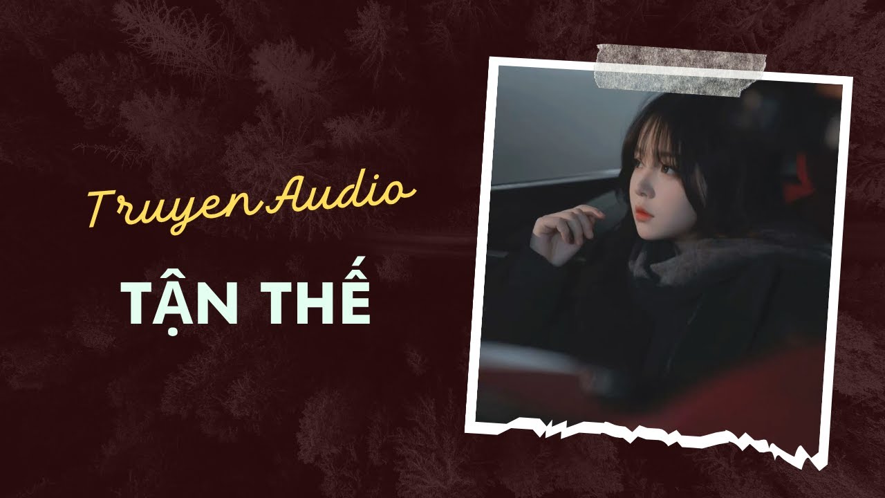 Truyện Audio / Tận Thế | Trần Thiên Minh