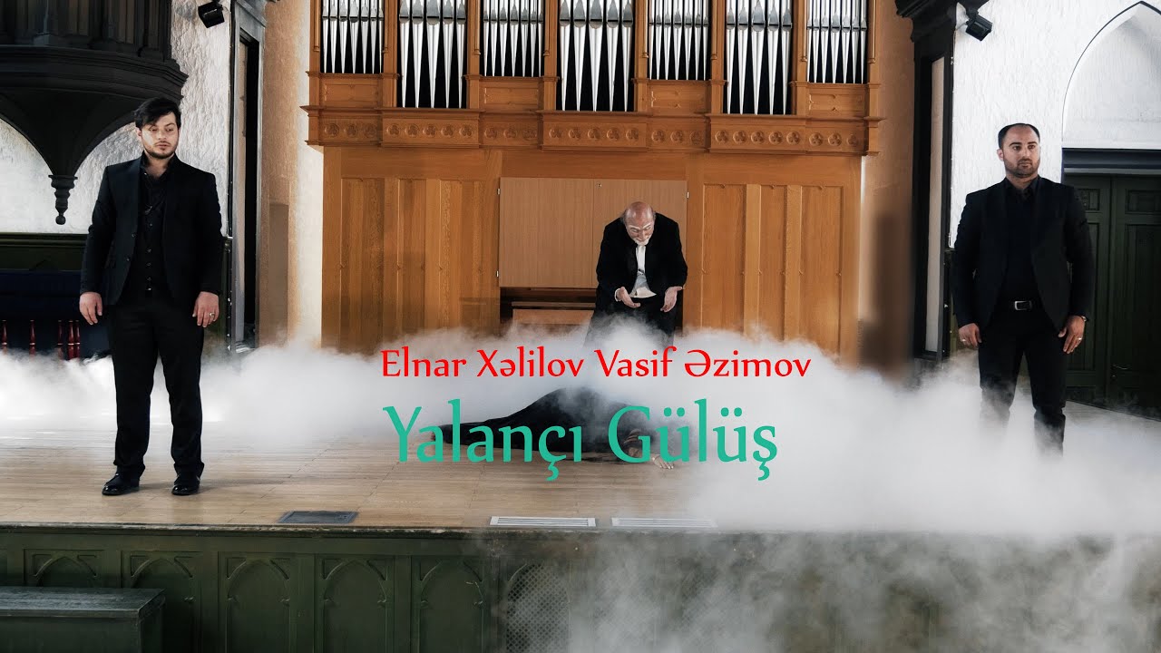 Elnar Xelilov Vasif Azimov - Yalanci Gulus (Official Music Video) (2020)