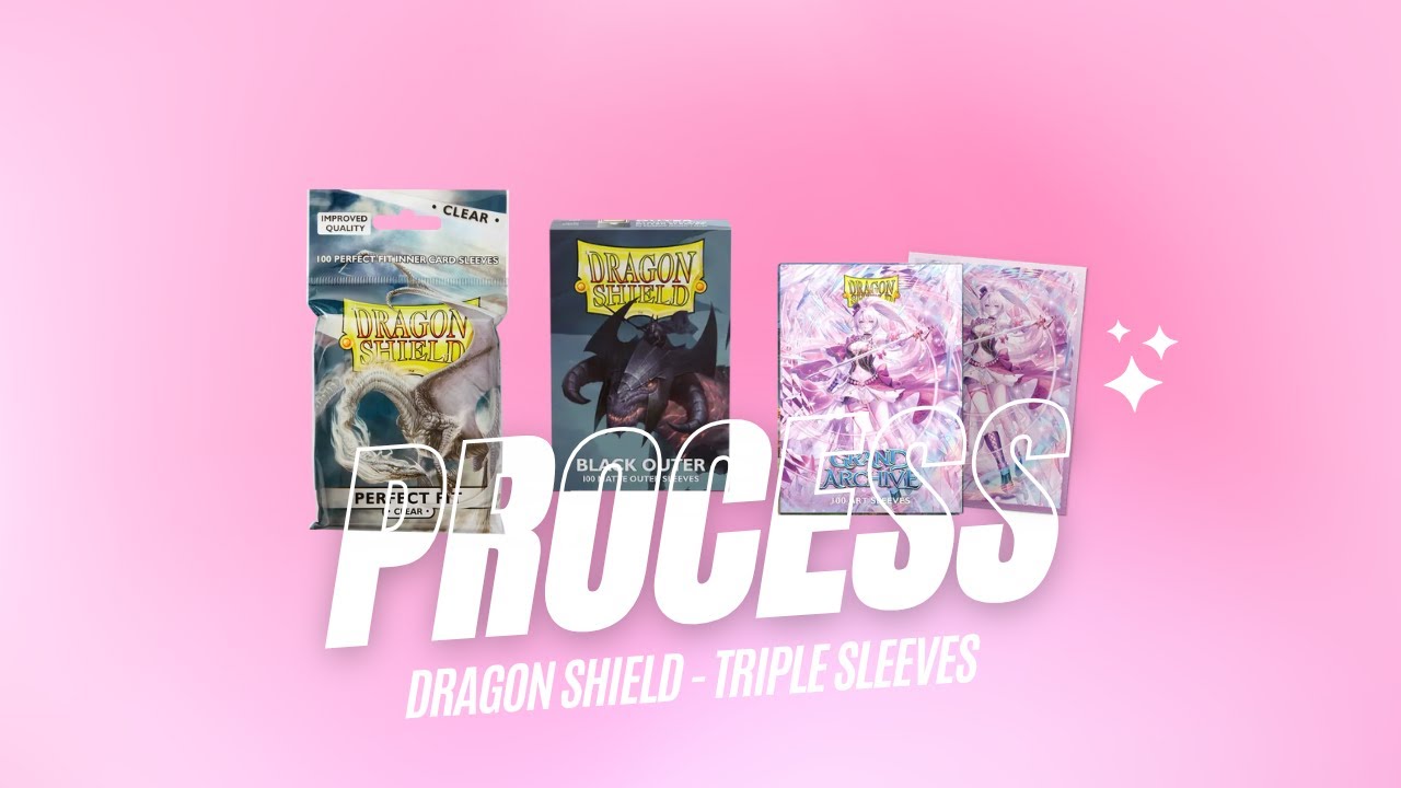 Dragon Shield - Triple Sleeves Process