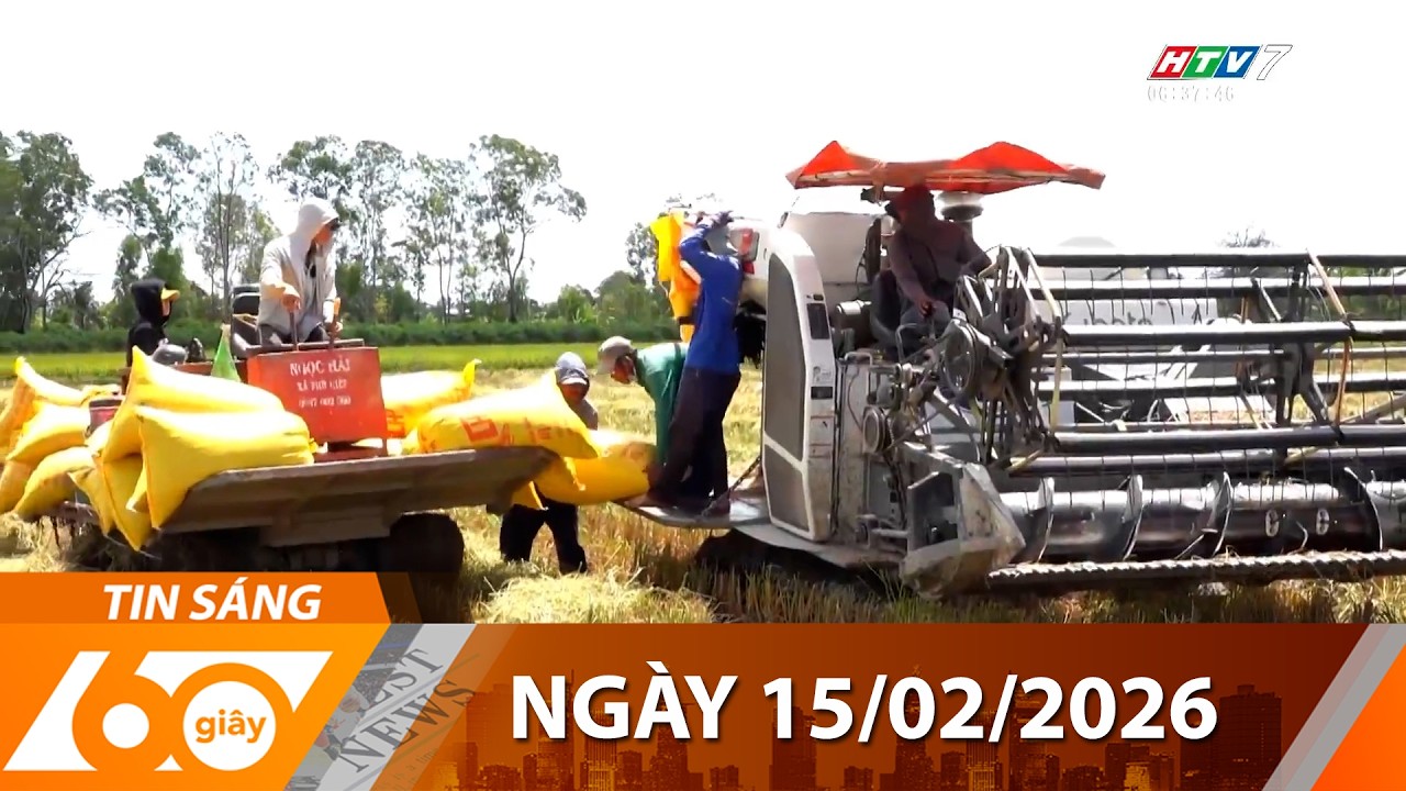 60 Giây Sáng - Ngày 15/02/2026 - HTV Tin Tức Mới Nhất 2026