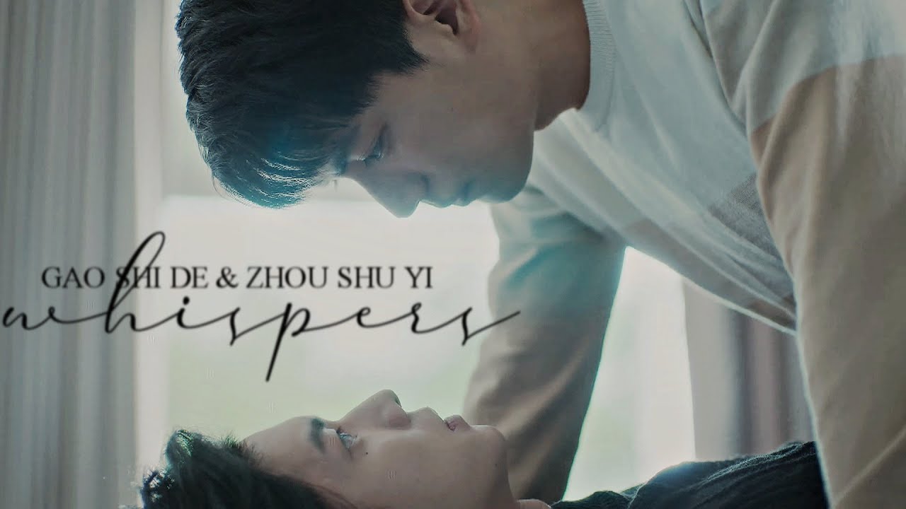 Gao Shi De & Zhou Shu Yi | Whispers [We best love]