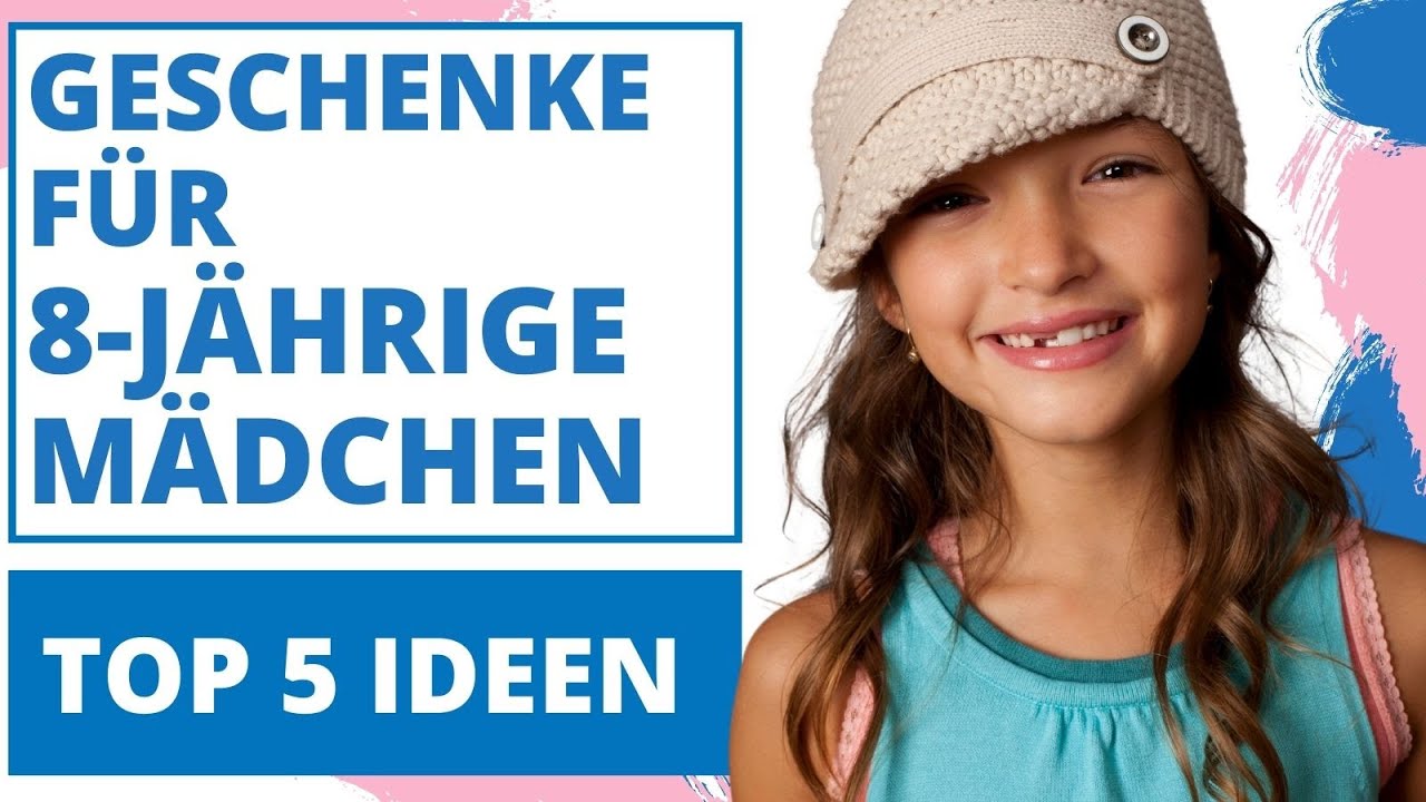 M&auml;dchen 8 Jahre alt - 5 Geschenkideen (Sinnvolle Geschenke f&uuml;r 8-J&auml;hrige)