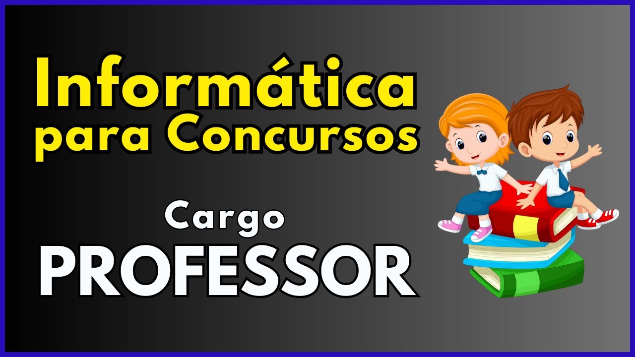Simulado Professor | Questões Comentadas de Informática Básica para Concurso Público