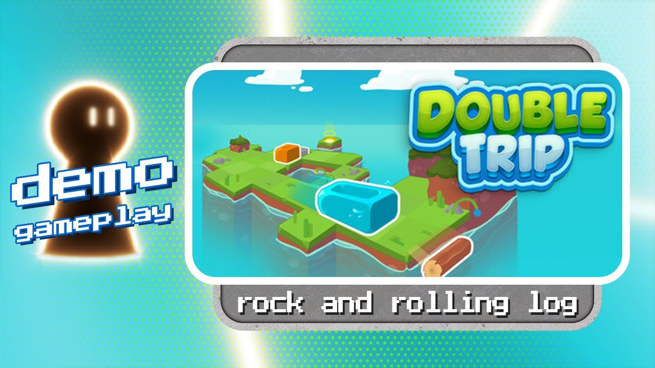 Double trip demo gameplay | Rock and rolling log