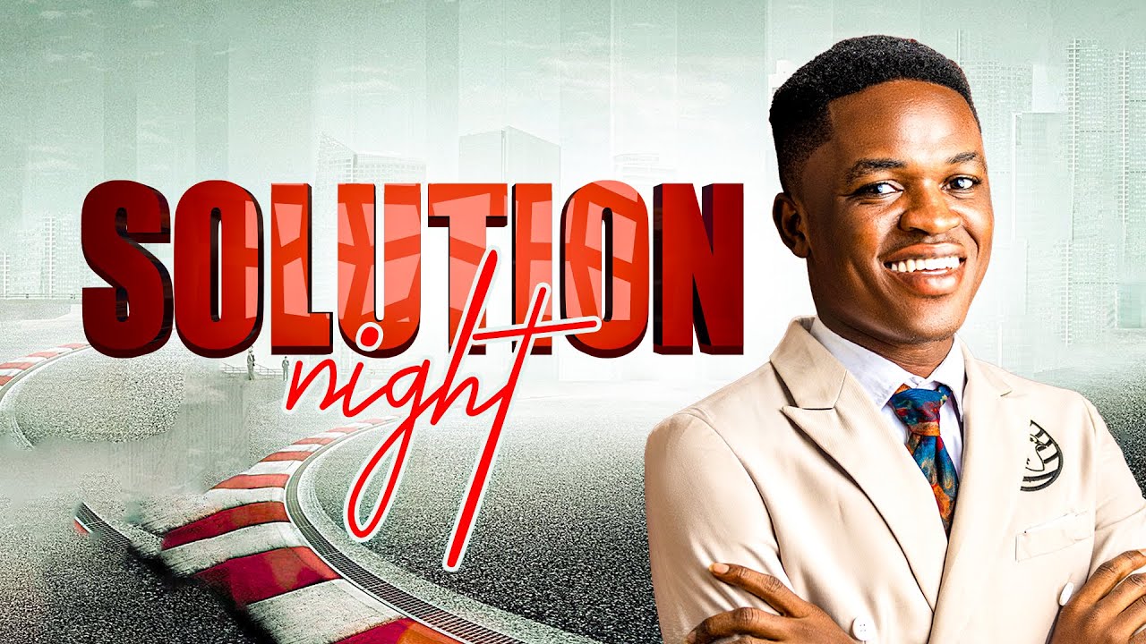 SOLUTION NIGHT || THEPASTORKELVIN
