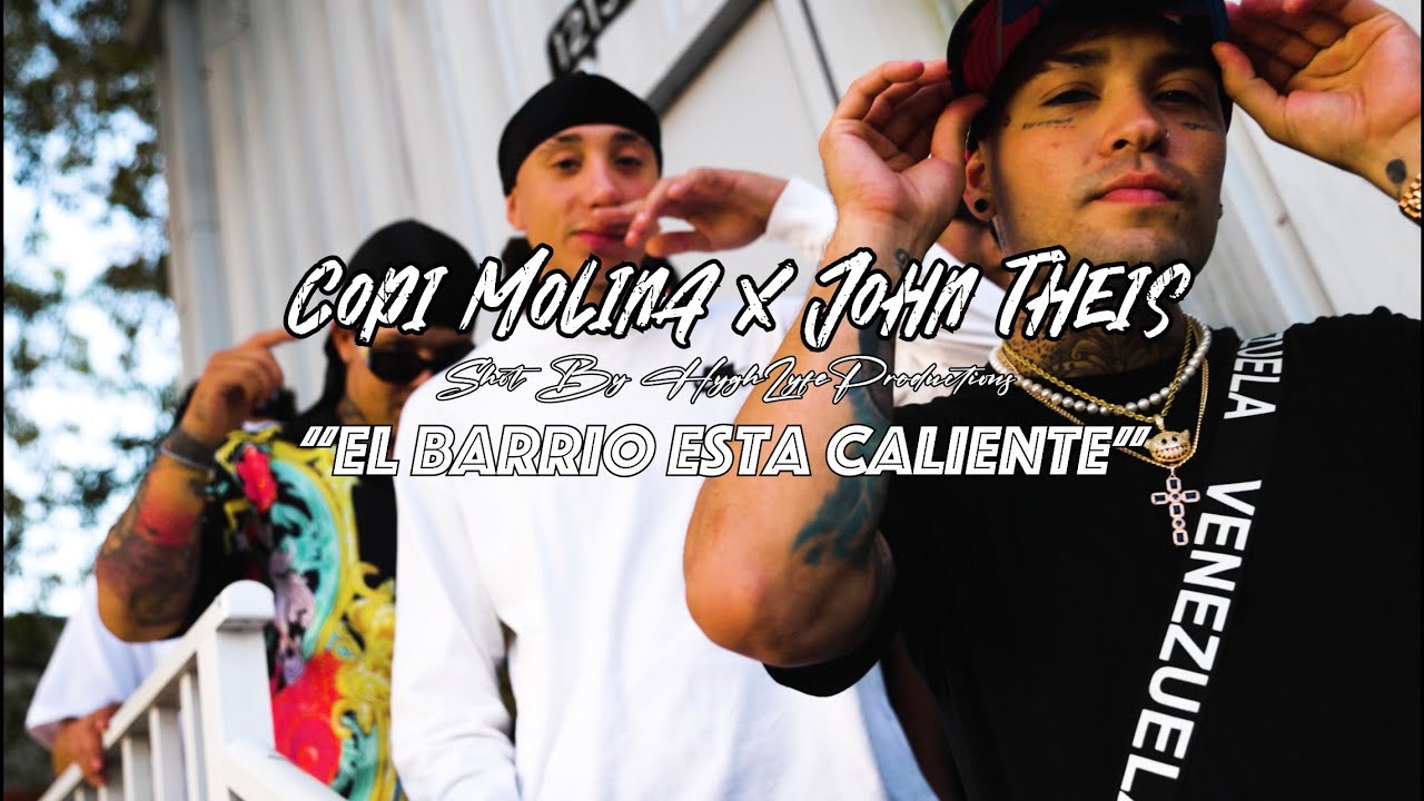 @copimolina ❌ @JohnTheis  - El barrio esta caliente (Video Oficial)