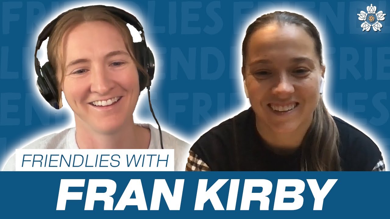 Fran Kirby Opens Up: Why She Left Chelsea, New Brighton Struggles & Mini Messi Tale