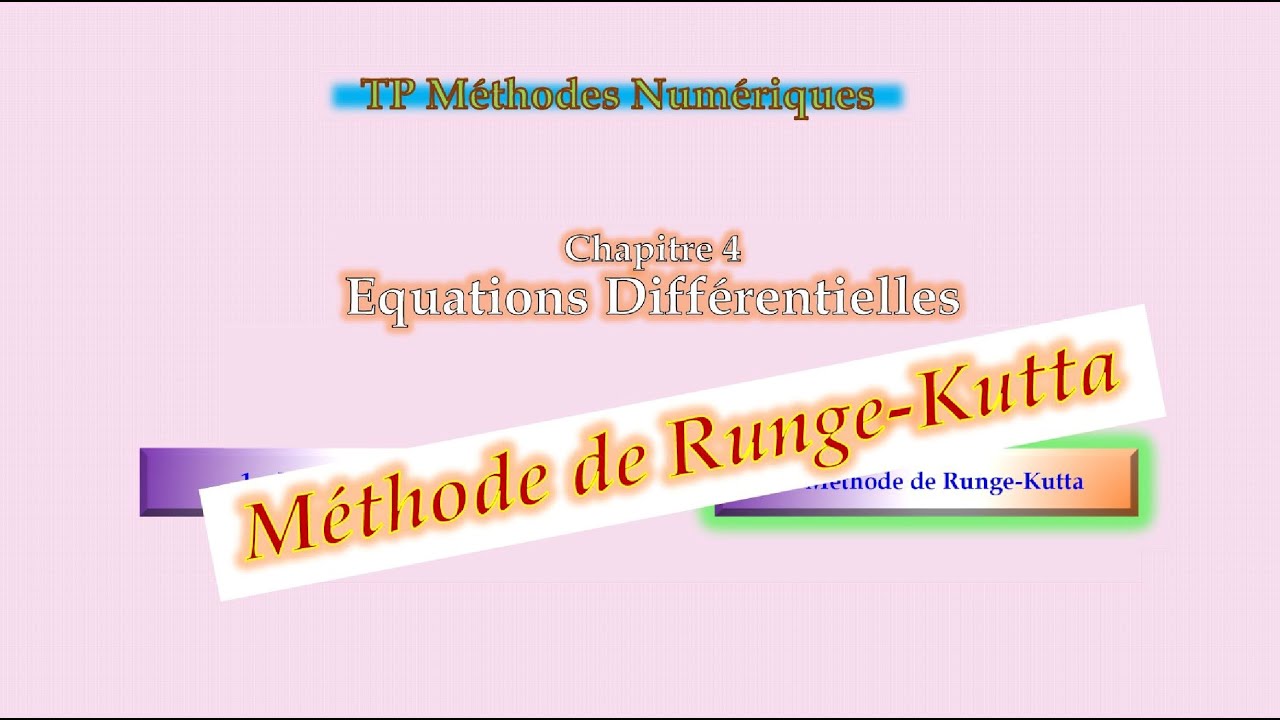 Méthode de Runge-Kutta détaillée et programmée sous Matlab