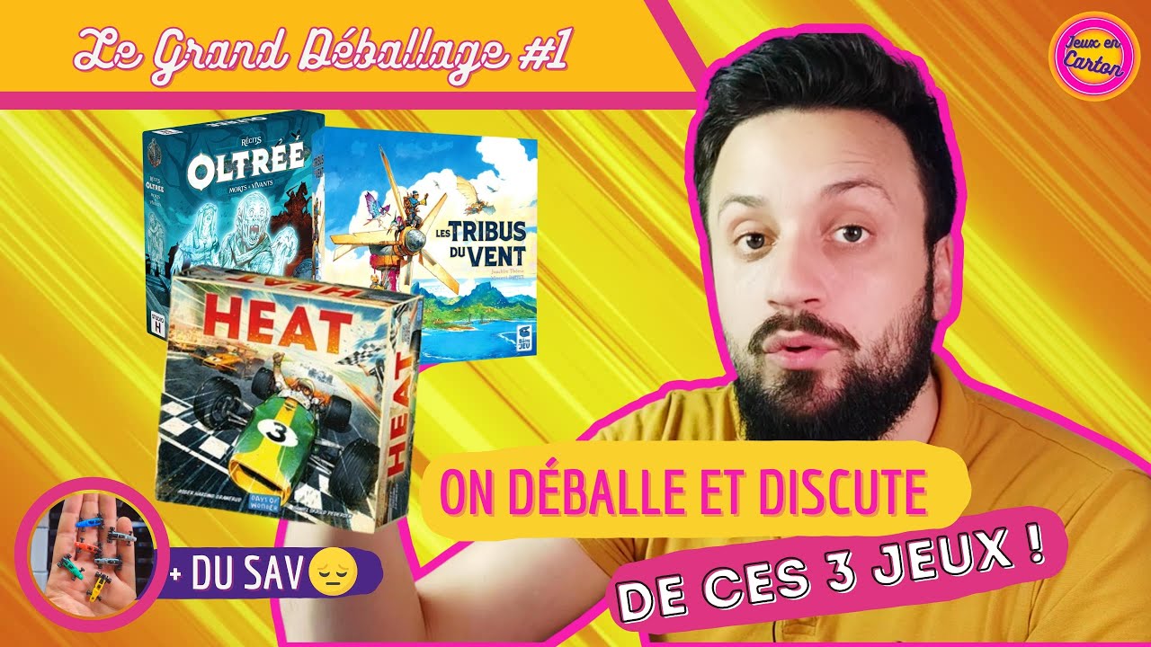 GRAND DÉBALLAGE #1 | Oltréé - Les Tribus du Vent - Heat  |  Jeux en Carton