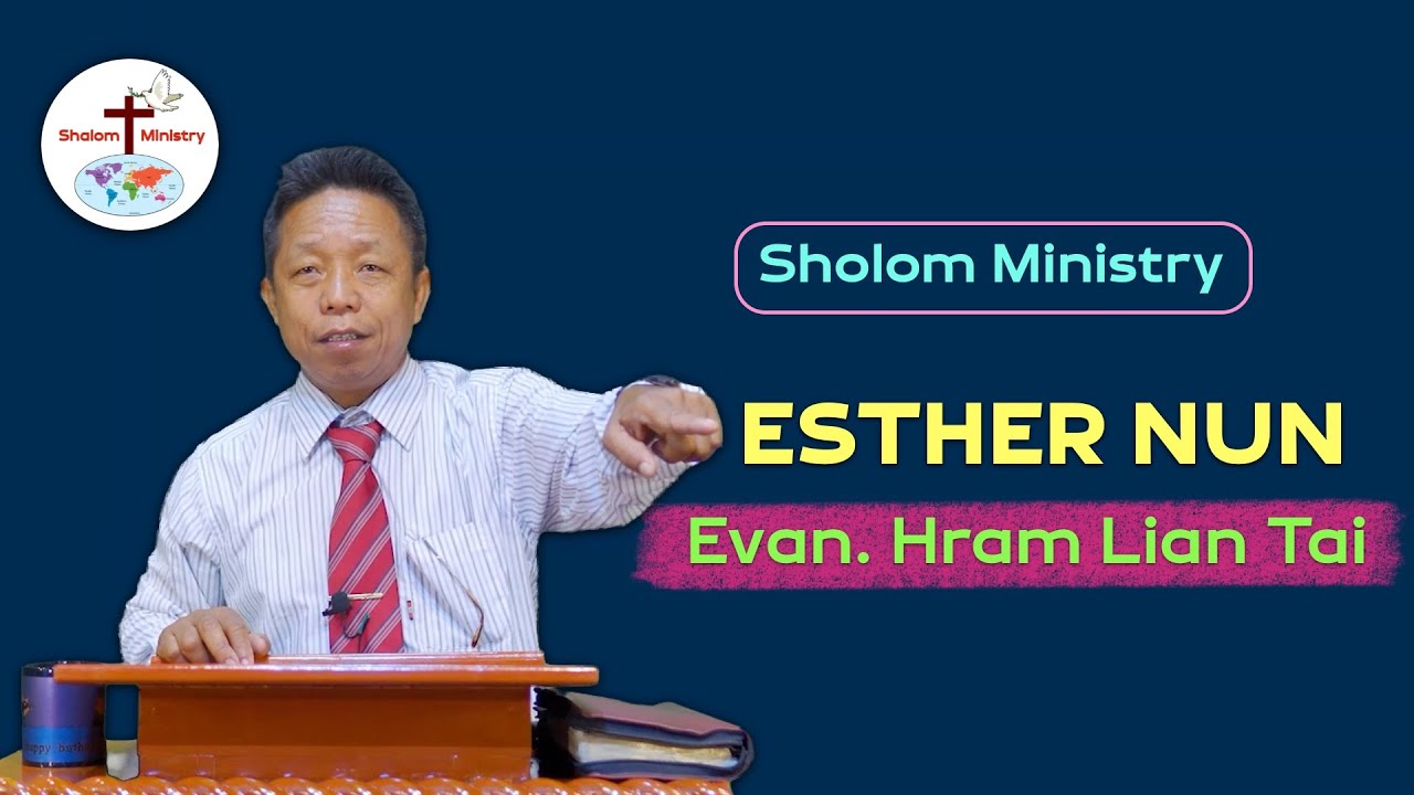 Evan. Hram Lian Tai || Esther Nun - Shalom Ministry