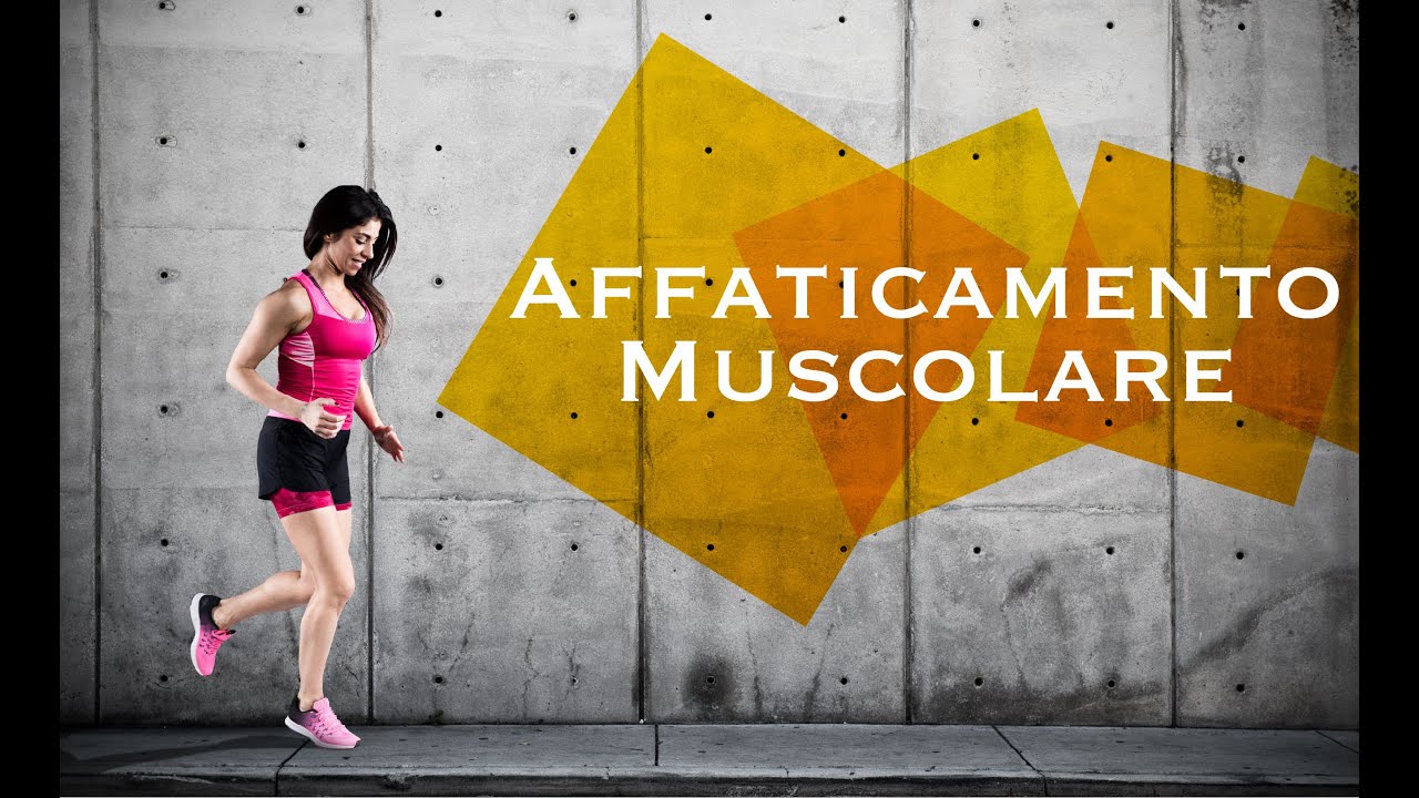 Affaticamento Muscolare - Come Risolverlo