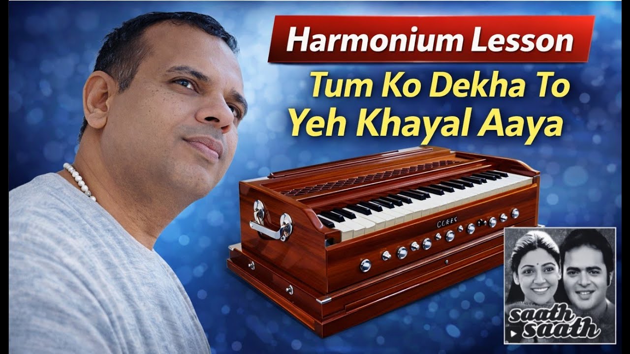 Tum Ko Dekha To Yeh Khayal Aaya | Harmonium Lesson with Taal | Jagjit Singh | Saath Saath