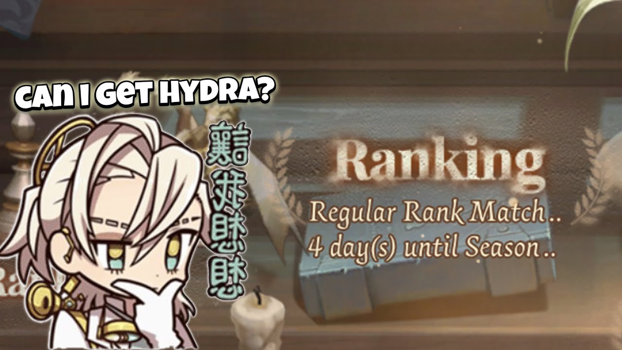 CAN I GET HYDRA BEFORE SEASON RESET? IDENTITY V GAMEPLAY