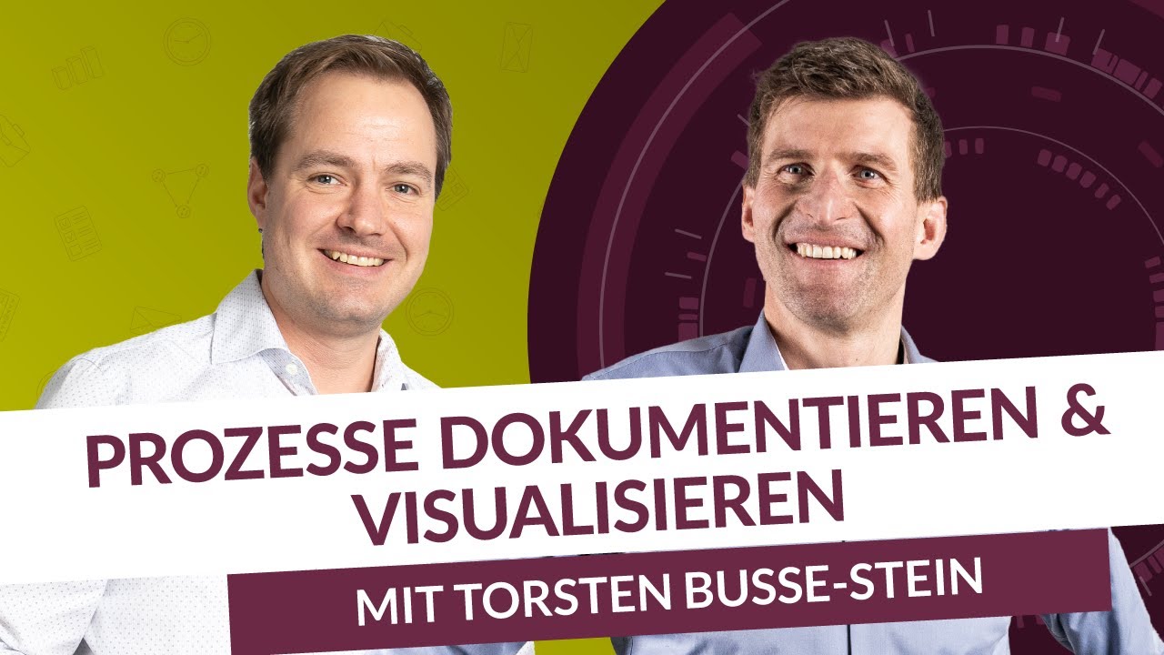 Prozesse dokumentieren und visualisieren – mit Torsten Busse-Stein