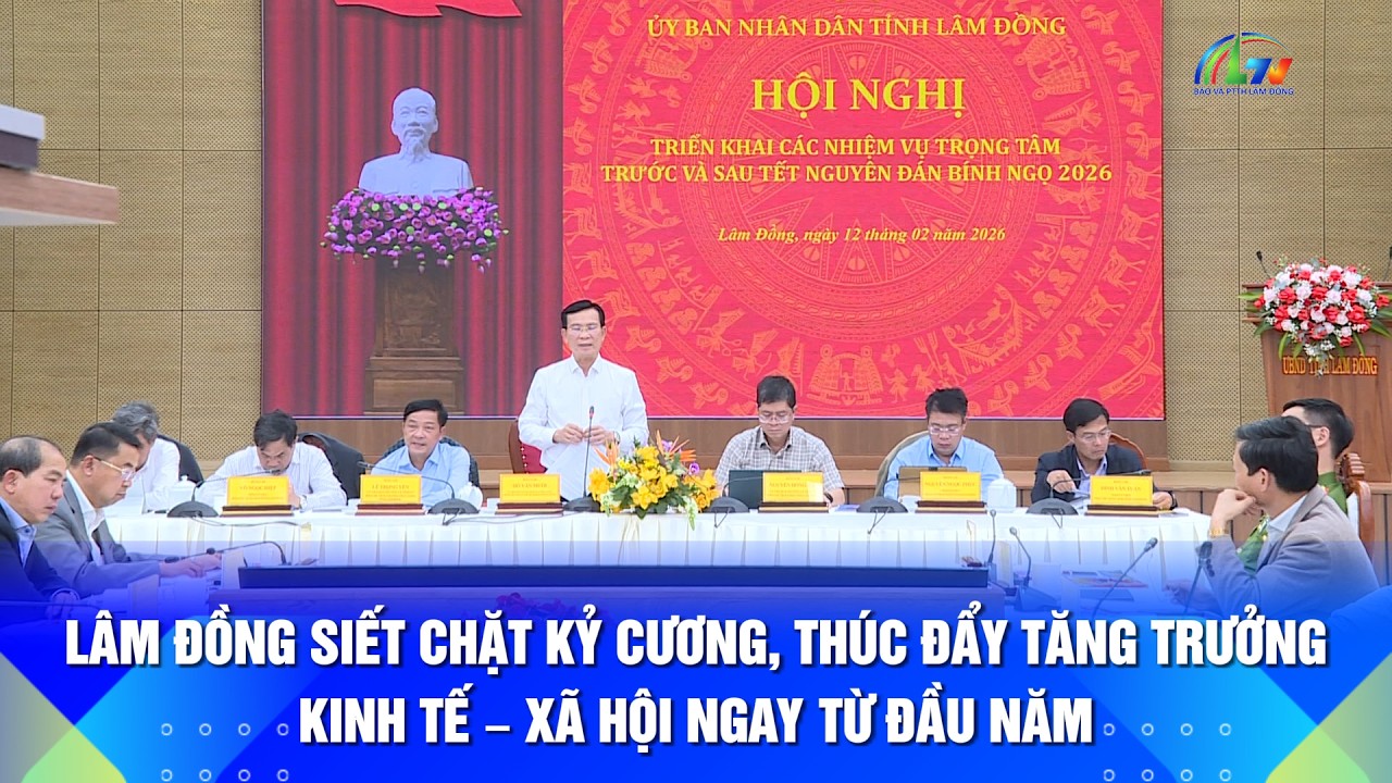 Lâm Đồng siết chặt kỷ cương, thúc đẩy tăng trưởng kinh tế – xã hội ngay từ đầu năm | Lâm Đồng 365
