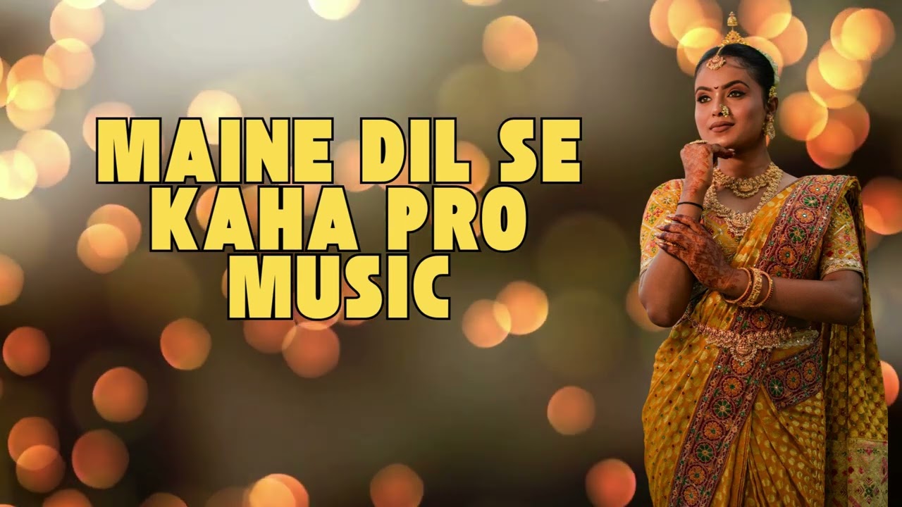 Maine Dil Se Kaha Pro Music