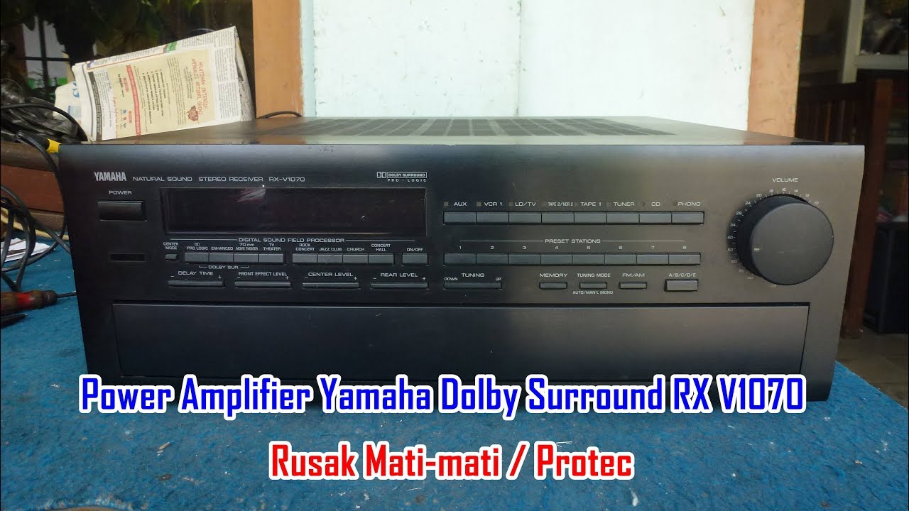Memperbaiki Power Amplifier Yamaha Dolby Surround RX V1070 Rusak Mati-mati, Tidak Mau Hidup, Protec