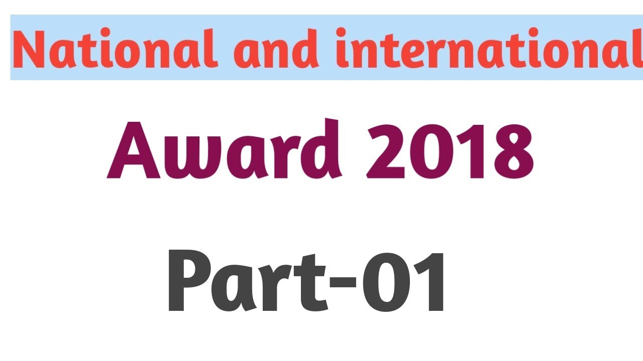Important National and International Award 2018 For Dsssb(PRT TGT PGT),SSC, RPSC by Aman Narang