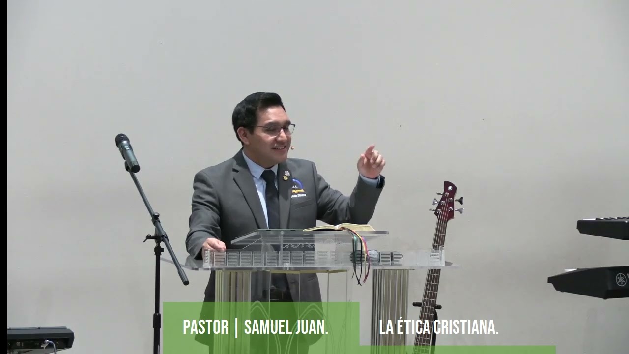 La etica cristiana | part- 2 | pastor Samuel Juan.