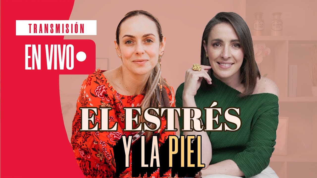 El estrés y la piel @drapilarochoa - Dermatologa