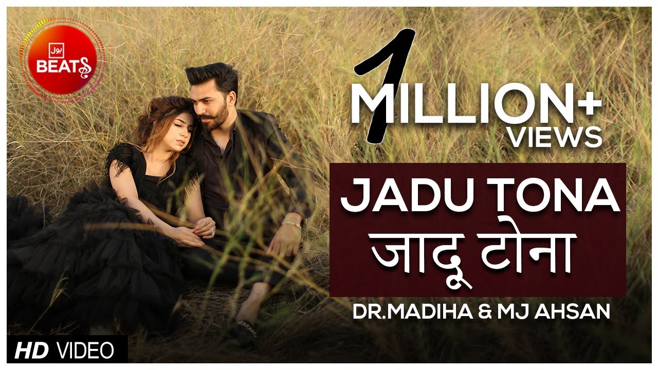 Dr Madiha & MJ Ahsan | Jadu Tona | BOL Beats Season 1 | जादू टोना | Indie Ballad