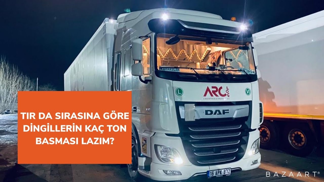 #Tır Da Sırasına Göre Dingillern Kaç Ton Basması Lazım