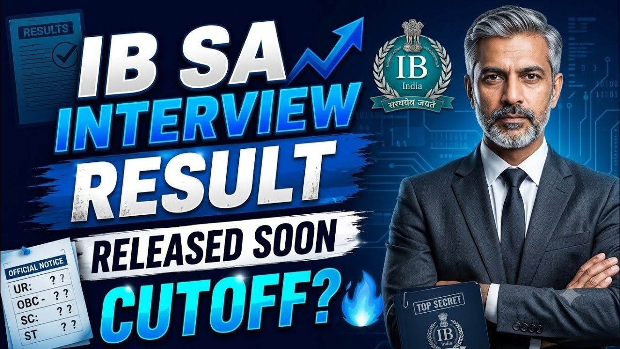 When Will the IB Security Assistant Result 2026 Be Declared? 🔥 | IB SA Final Result Update