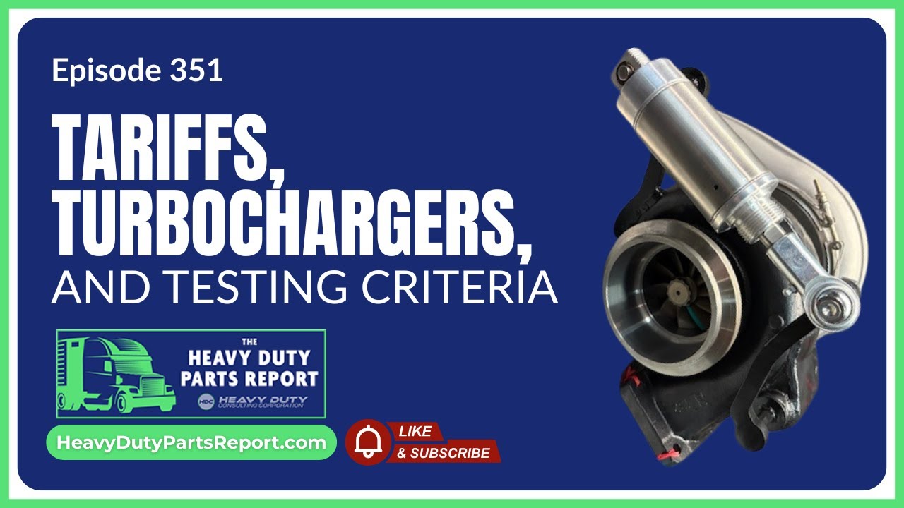 Tariffs, Turbochargers, and Testing Criteria