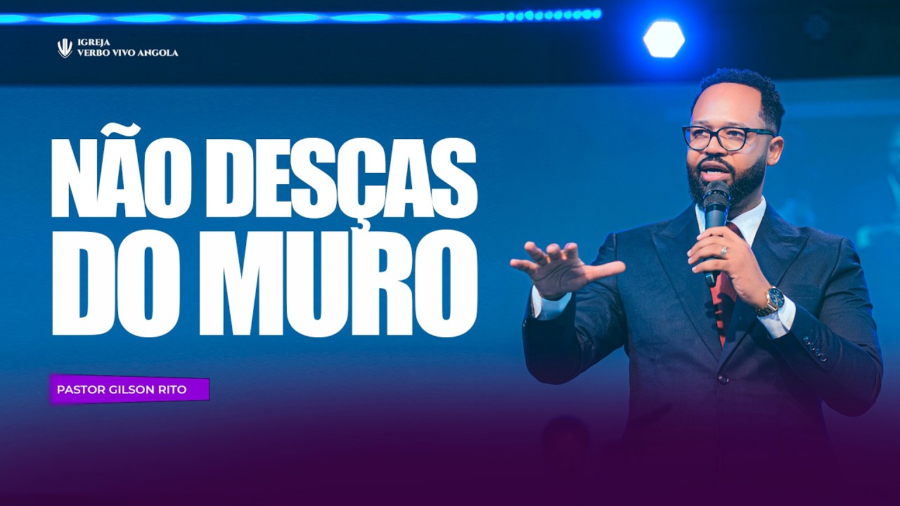 Não Desças Do Muro | Gilson Rito