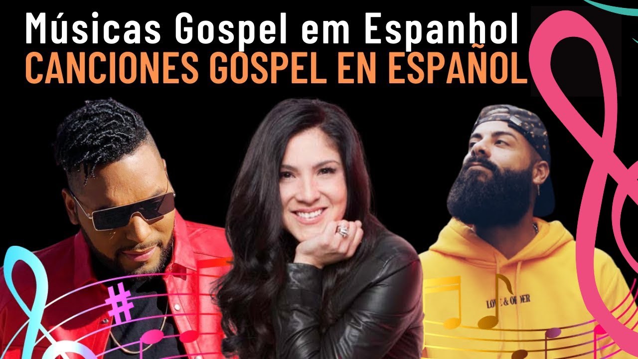 M&Uacute;SICAS GOSPEL EM ESPANHOL 2026 -  ALABANZAS EN ESPA&Ntilde;OL