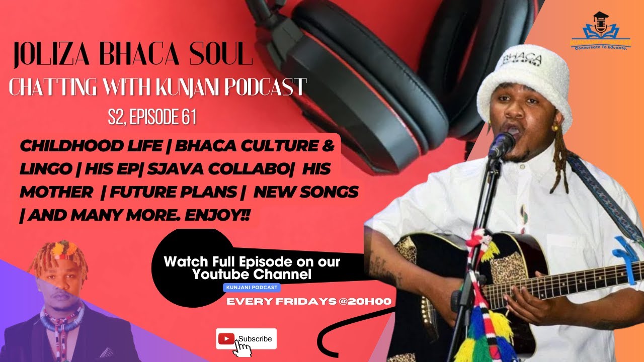 Joliza Bhaca Soul, S2, EP80, Kunjani Podcast